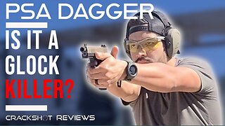PSA Dagger - Is the clone a Glock 19 Killer?