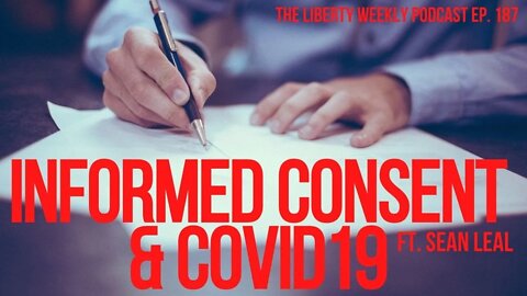 Informed Consent and COVID19 ft. Sean Leal Ep. 187