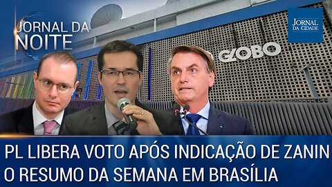 PL libera voto após indicação de Zanin / O resumo da semana em Brasília – 09/06/23