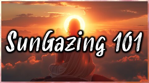 Sungazing Basics: The Complete Process by Hira Ratan Manek (HRM)