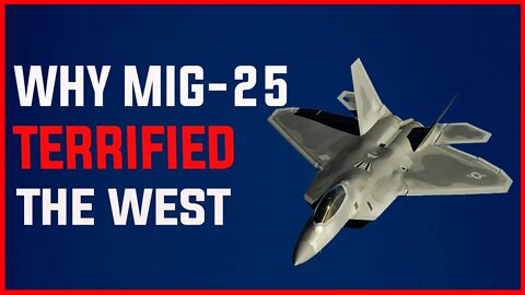 WHY MIG-25 TERRIFIED THE WEST | MIG-25 FOXBAT | COLD WAR| SOVIET UNION | BOMBERS |