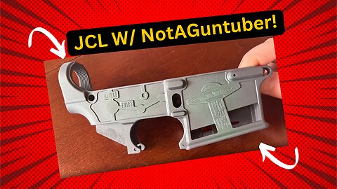 JCL W/ Not A Guntuber!