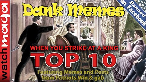 When You Strike at a King: TOP 10 MEMES