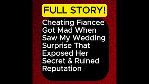 Cheating Fiancee Got Mad When Saw My Wedding Surprise That Exposed Her Secret #cheating #cheaters
