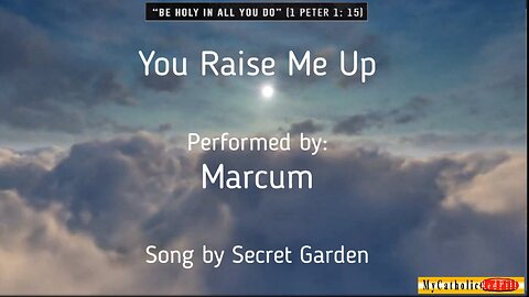 "You Raise Me Up" – Marcum (Please see description for more info)