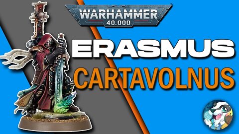 UNBOXING Inquisitor Erasmus Cartavolnus | Warhammer 40k