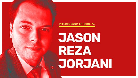 Jason Reza Jorjani — Interregnum #73