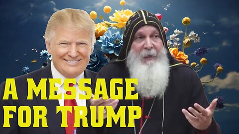 A Message For Trump - Bishop Mar Mari Emmanuel