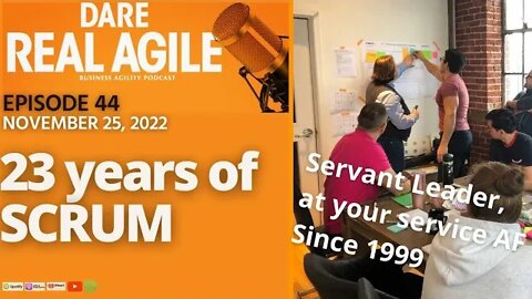 Coach AF Celebrate 23 years of doing Scrum. What's Next? 🎙Dare Real Agile 44