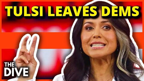 Tulsi Gabbard LEAVES SATANIC Democratic Party