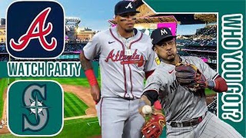 Atlanta Braves vs Seattle Mariners | Live Play by Play & Reaction Stream | MLB 2024 Game 28