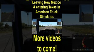 Leaving New Mexico & entering Texas in American Truck Simulator
