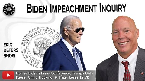 Biden Impeachment Inquiry | Eric Deters Show