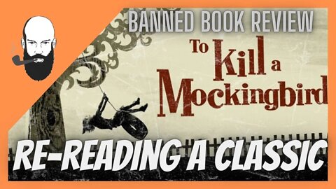 re-reading to kill a mockingbird / banned book