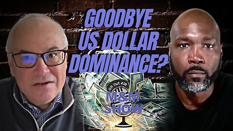 🔴 Is the US Dollar Doomed? The Shocking Path to a New World Financial Order | The Mike & Mario Show
