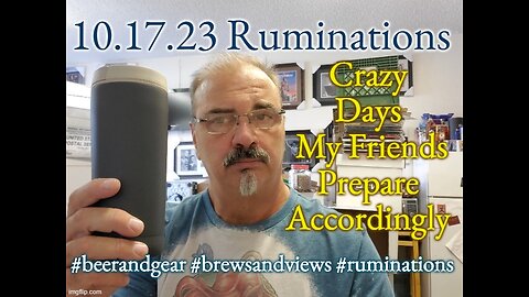 10.17.23 Ruminations & Observations