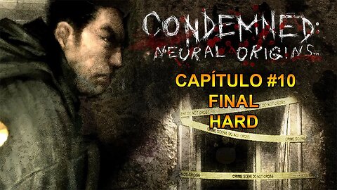 Condemned: Criminal Origins - [Capítulo 10 - Final] - Dificuldade HARD - Legendado PT-BR