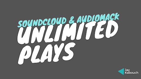 How To Get Unlimited SoundCloud/Audiomack Plays