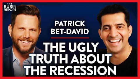 The Non-Sugar-Coated Ugly Truth About the Recession | Patrick Bet-David | POLITICS | Rubin Report