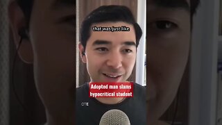 Adopted man slams hypocritical student about family! #shorts