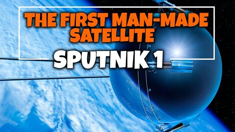 ARTIFICIAL SATELLITE | THE OBJECT THAT HAS BEEN PLACED INTO ORBIT | SPUTNIK 1