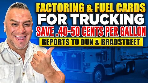 Factoring and Fuel Cards for Trucking | Best Diesel Fuel Card | FAST PAYMENT | Build Business Credit