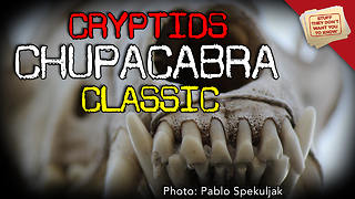 Stuff They Don't Want You To Know: Cryptids: Chupacabra - CLASSIC
