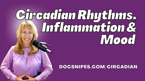 Circadian Rhythms Inflammation and Mood A Holistic Approach to Mental Health