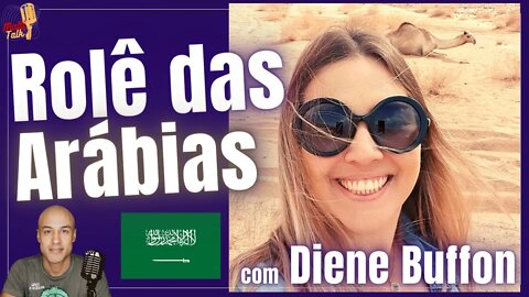 DIENE BUFFON | VIDA NA ARÁBIA SAUDITA | MultiTalk Podcast #12