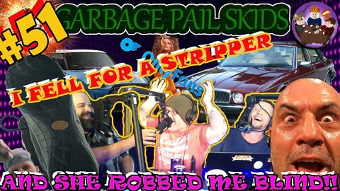 GPS #51 - I Fell For A Stripper And She Robbed Me Blind!!