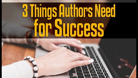 3 Things All Authors Need for Success
