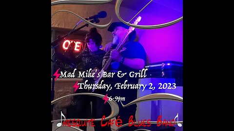 Mesquite's "Hottest Blues Band" at Mad Mike's Bar & Grill. 6-9pm February 2, 551 W Mesquite Blvd.