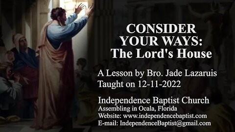 CONSIDER YOUR WAYS: The Lord's House
