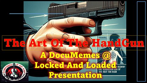 🔒🔫 DocuMemes Presents: Locked And Loaded: The Art Of The Handgun 🔫🔒