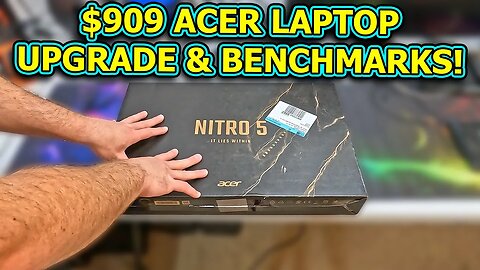 A New Acer Nitro 5 Laptop Arrives! I Upgrade & Benchmark it!