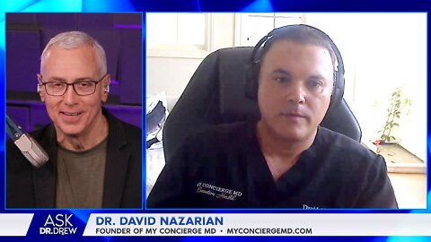 Celebrity Anti-Aging Secrets: Dr. David Nazarian on Concierge Doctors & Medicine – Ask Dr. Drew