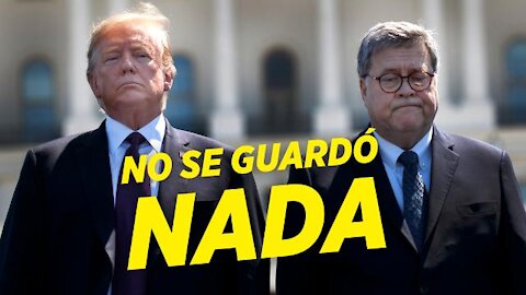 TRUMP REVELÓ las FECHORÍAS del ex FISCAL GENERAL BILL BARR