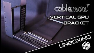GPU BRACKET cablemod unboxing