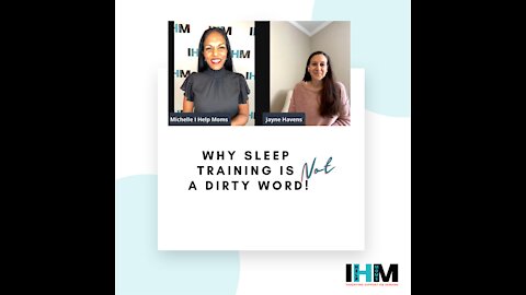 SLEEP TRAINING IS NOT A DIRTY WORD!