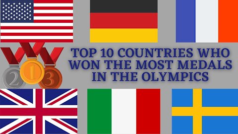 Top 10 Countries Who Won The Most Medals In The Olympics