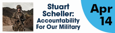 Stuart Scheller: Accountability For Our Military and Political Leadership