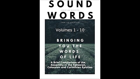 Sound Words, A Brief Comparison of the Assembly in the Ephesian, Colossian and Corinthian Epistles