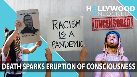 George Floyd’s Death Sparks Eruption Of Consciousness on Hollywood Unlocked [UNCENSORED]