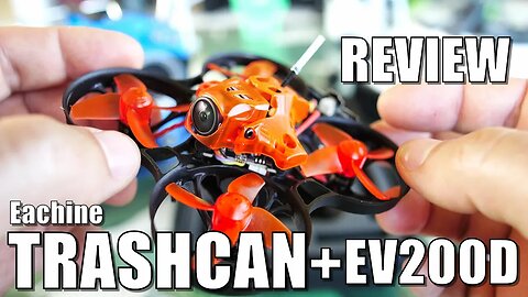 Eachine TRASHCAN 75 Review PLUS EV200D FPV Goggles - Almost a Good Brushless Mini 🤔