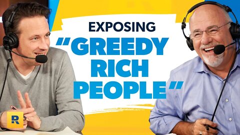 The Ramsey Show Exposes "Greedy Rich People" | Ep. 11 | The Best of The Ramsey Show