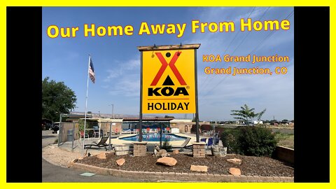 Our Home Away From Home: KOA Grand Junction