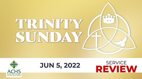 "Trinity Sunday 2022" Christian Sermon with Pastor Steven Balog & ACHS June 12, 2022