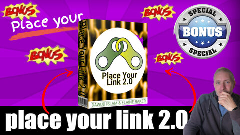 Place your link 2.0 Review with custom bonuses no one else has