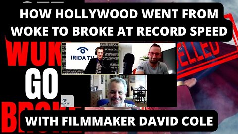How Hollywood Went From Woke To Broke At Record Speed - With Filmmaker David Cole