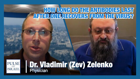 Zelenko #28: How long do the antibodies last after one recovers from the virus?